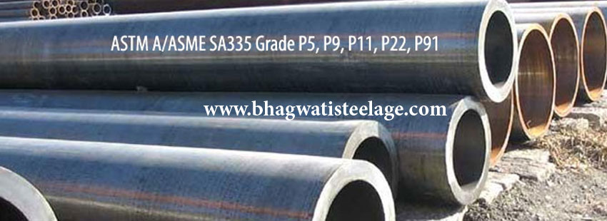 ASTM A335 P5, ASTM A335 P9, ASTM A335 P11, ASTM A335 P22, ASTM A335 P91 Alloy Steel Pipes Manufacturers In India